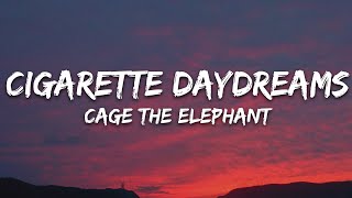 Video thumbnail of "Cage The Elephant - Cigarette Daydreams (Lyrics)"