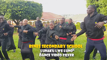 LUNAKU LWE LUNO Dance Video Cover by Rines Secondary School