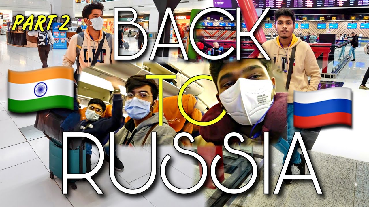 ⁣BACK TO RUSSIA 🇷🇺 |  🇮🇳 Delhi To Moscow / Nalchik | Part 2 | MBBS Russia