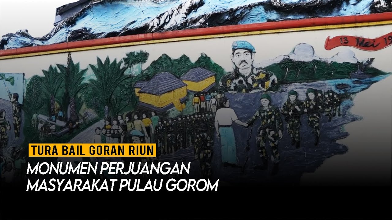 TURA BAIL GORAN RIUN | MONUMEN PERJUANGAN MASYARAKAT GOROM | SERAM BAGIAN TIMUR | MALUKU