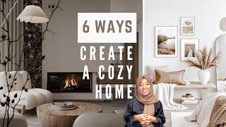 HOW TO MAKE YOUR HOME COZY | 6 HOME DECOR STYLING TIPS | INTERIOR DESIGN