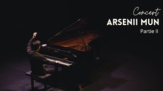 Concert Arsenii Mun - Partie II