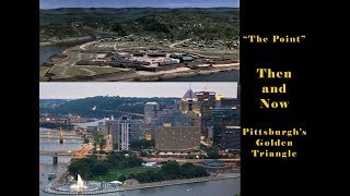 Pittsburgh's Golden Triangle from 1754 to the present