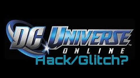 Dcuo Hack or Glitch?