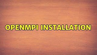 Openmpi installation