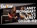 GiTV | Laney Ironheart IRT30-112 Vs Laney GH30R-112 - Win one of these incredible Laney Combos
