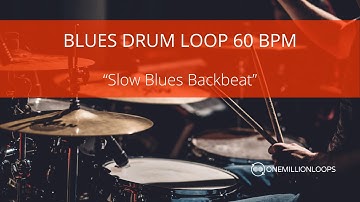 Blues Drum Loop 60 BPM - Slow Blues Backbeat - OneMillionLoops