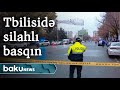 Tbilisidə silahlı basqın 9 nəfər girov götürüldü