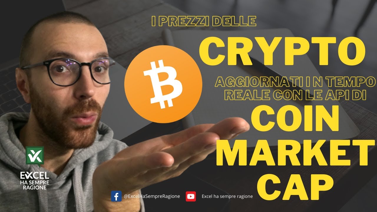 I prezzi di BITCOIN e altre crypto aggiornati su Excel tramite le API di  CoinMarketCap