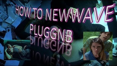 HOW TO MAKE NEW WAVE PLUGGNB (TUTORIAL) @1kdeprimes