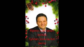 Video thumbnail of "Raimo Laamanen - Sylvian joululaulu"