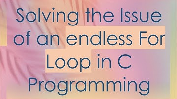 Solving the Issue of an endless For Loop in C Programming
