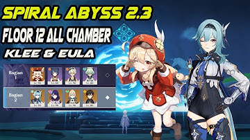 Spiral Abyss 2.3  Klee Mono Pyro & Eula - Floor 12 All Chambers (9 Stars) -  Genshin Impact