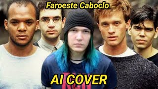 Wagner Thomazoni - Faroeste Caboclo [Ai Cover]