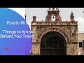 Puerto Rico Things to Know Before You Travel