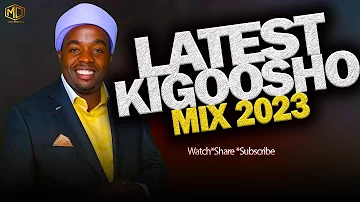 LATEST KIGOOSHO MIX 2023 [Vol 1] | DJ MYSH | RUTH WAMUYU | DK KARANJA | SAMMY K | MIRIAM MUTHUNGU