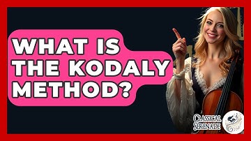 What Is The Kodaly Method? - Classical Serenade