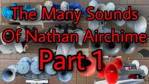 15min of Nathan Airchime Train Horns! The many sounds of Nathan Airchime Part 1