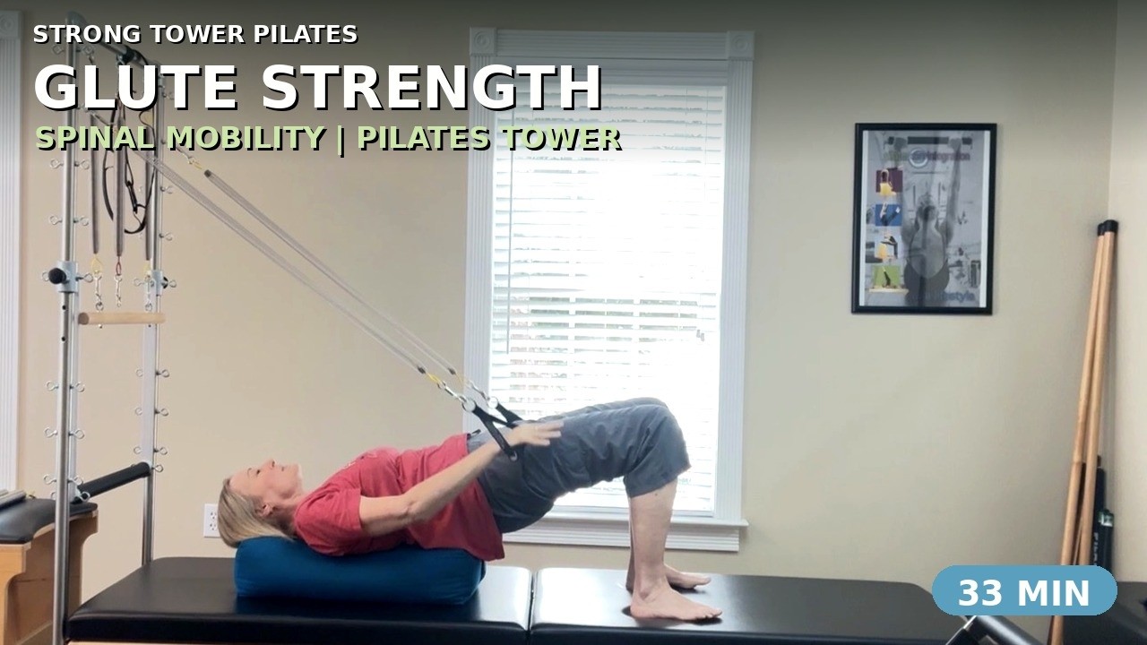 Pilates Tower Workout For Glute Strength & Spinal Mobility | 33 Min