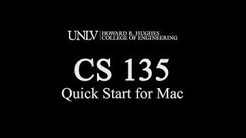 UNLV - CS 135 - Quick Start for Mac