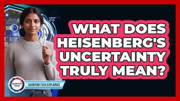 What Does Heisenberg