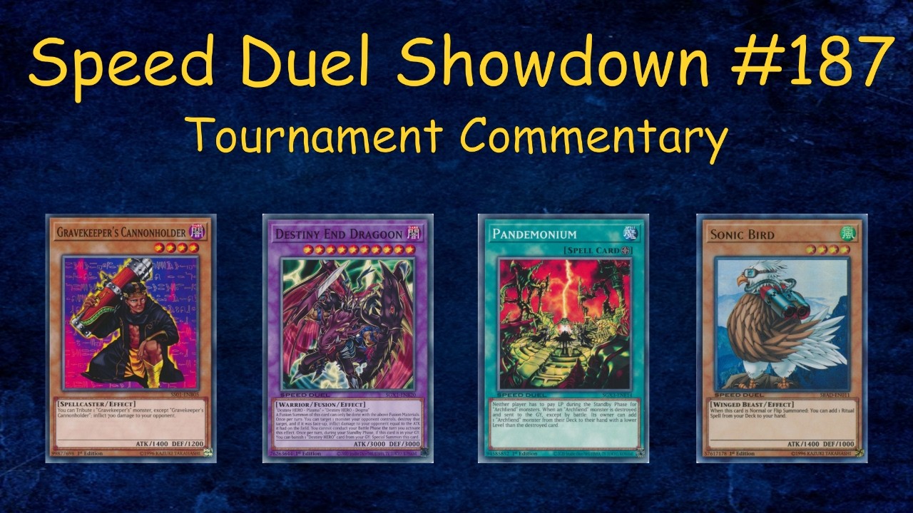[SPEED DUEL] DB Showdown #187 Tournament Commentary