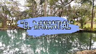 El Tesoro Escondido De Ramonal| "El Manantial"| Ramonal Adventure.