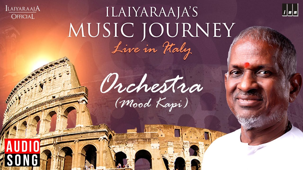 Orchestra Mood Kapi  Ilaiyaraajas Music Journey   Live in Italy  Instrumental Album  2005