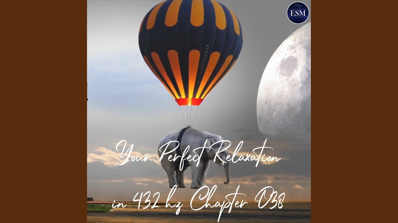 Your Perfect Relaxation In 432 hz Chapter 038, Pt. 12 - YouTube