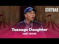 Teenage Daughters Will Make You Broke. James Johann - Full Special