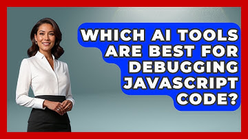 Which AI Tools Are Best For Debugging JavaScript Code? - Learning To Code With AI