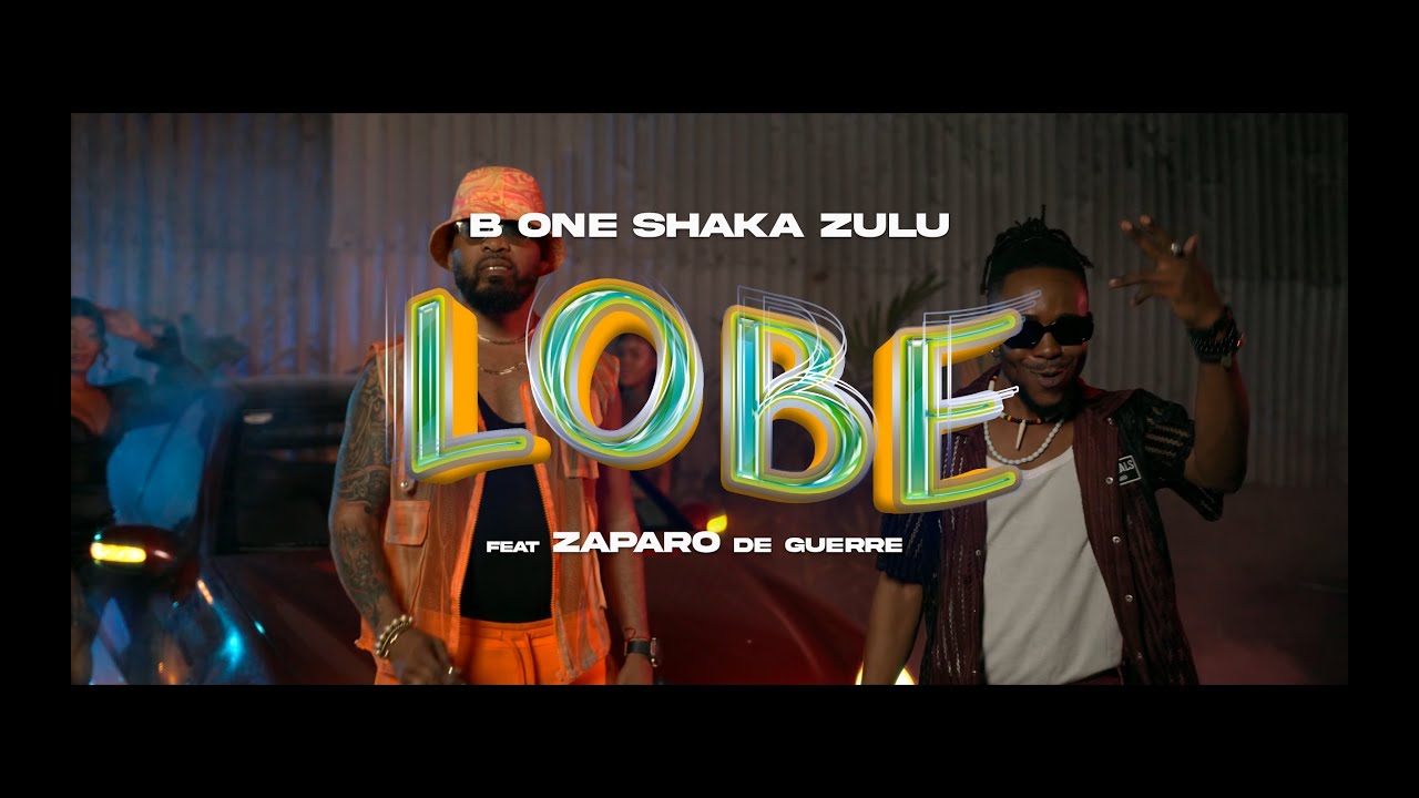 B ONE SHAKAZULU   LOB LOB  feat ZAPARO DE GUERRE 