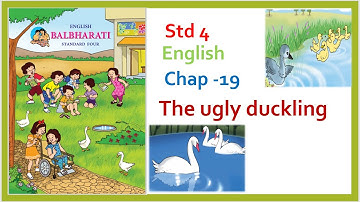 The ugly duckling/Unit-3 Chap -19/Std 4 English Balbharati/Explained in Hindi.