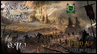 HOW TO INSTALL THIRD AGE: REFORGED (VERSION 0.97.1)