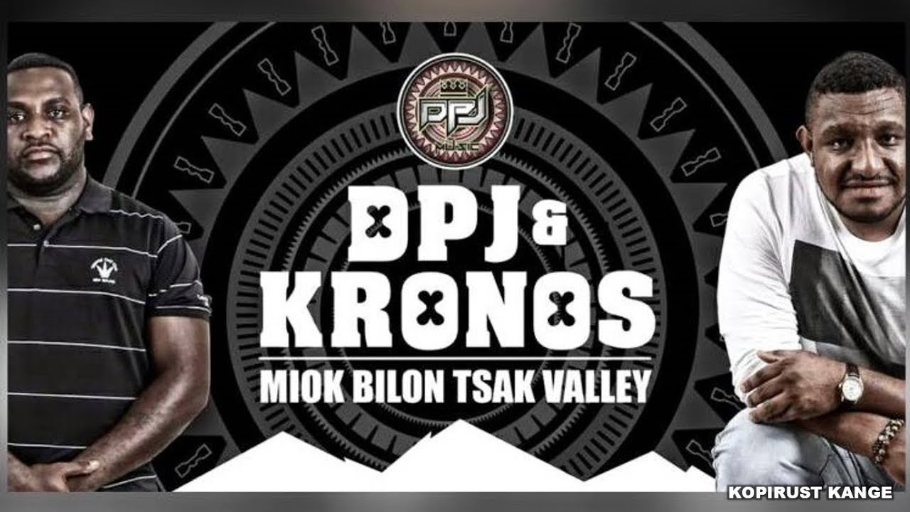 Miok Bilon Tsak Valley   DPJ  KRONOS