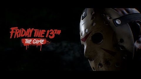 Friday the 13th game part 4 jason (offline bots)