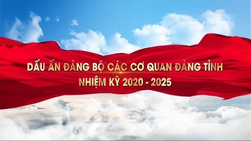 Dấu ấn Đảng bộ các cơ quan Đảng tỉnh nhiệm kỳ 2020-2025
