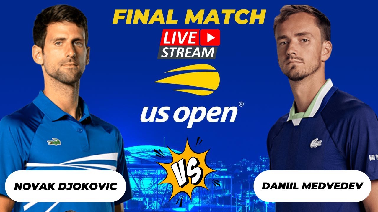 ATP LIVE NOVAK DJOKOVIC VS DANIIL MEDVEDEV ATP US OPEN 2023 TENNIS PREVIEW STREAM