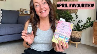 APRIL FAVOURITES!