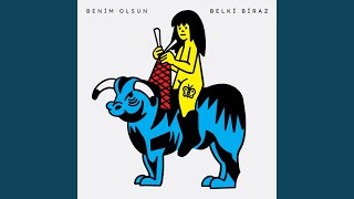 Benim Olsun - Belki Biraz