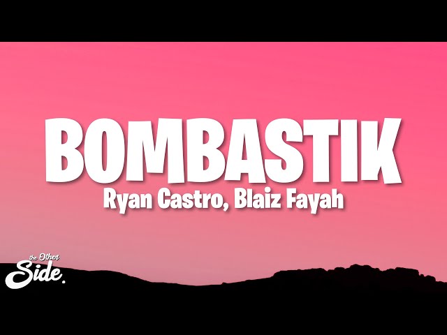 Ryan Castro, Blaiz Fayah & Tribal Kush - BOMBASTIK (Letra/Lyrics)