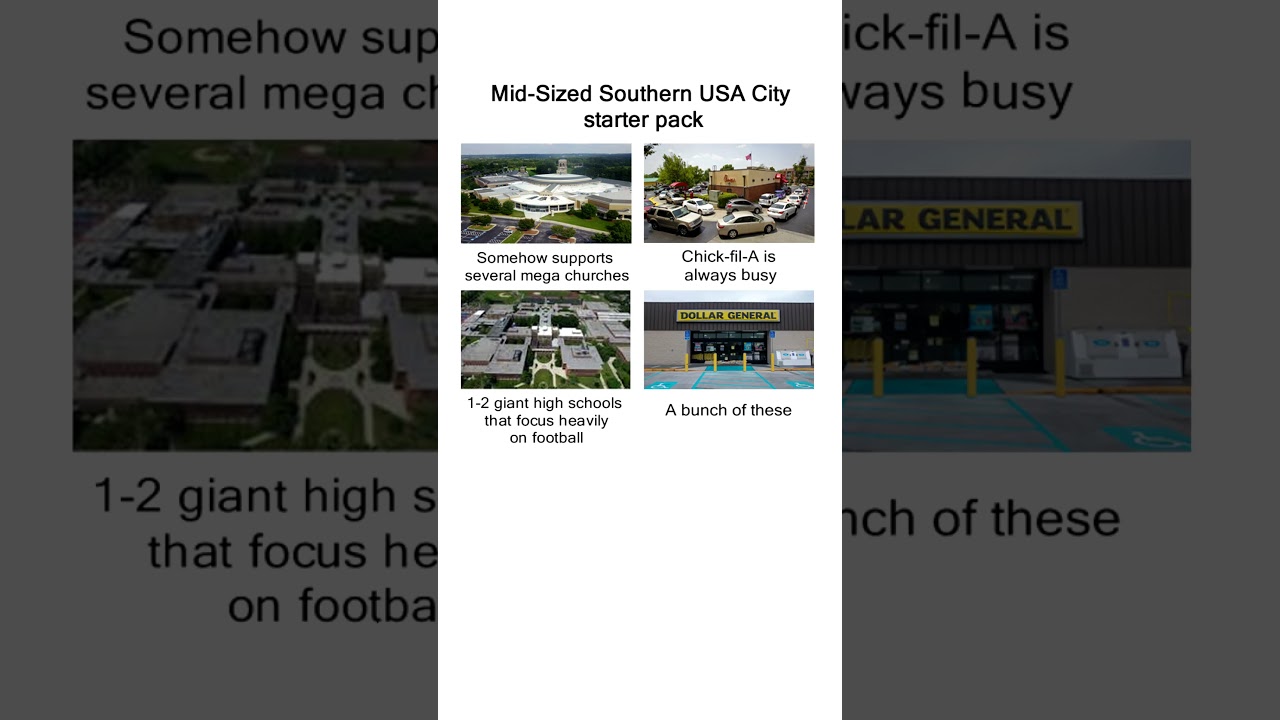 Mid sized Southern USA City starter pack meme 