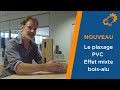  nouveau   le plaxage pvc effet mixte boisalu