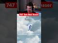 747 Test Bed Teaser