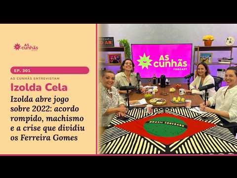 Izolda abre jogo sobre 2022: acordo rompido, machismo e a crise que dividiu os Ferreira Gomes