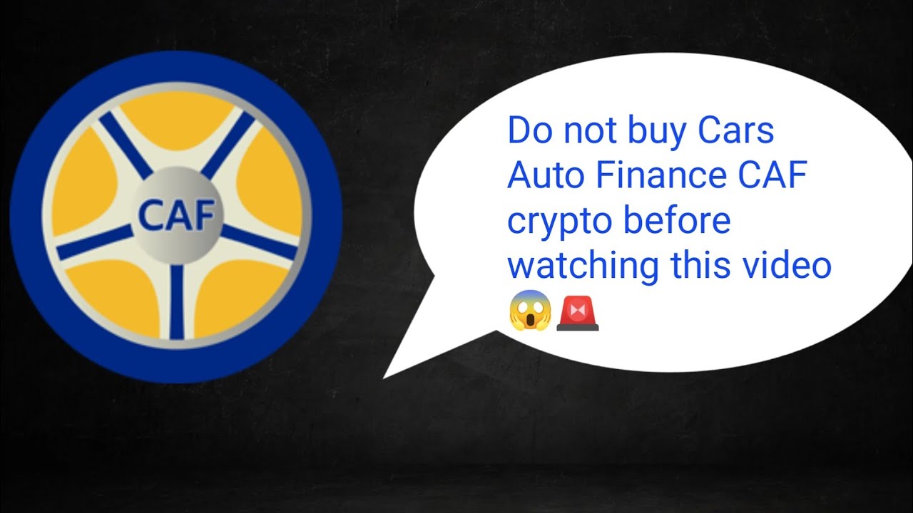 i request you to watch this Cars Auto Finance crypto video as it can save  you from loss | CAF coin | - YouTube