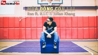 Mùa Đông Còn Lại - Ron ft. Julian Khang & R.i.C [ Video Lyrics ]