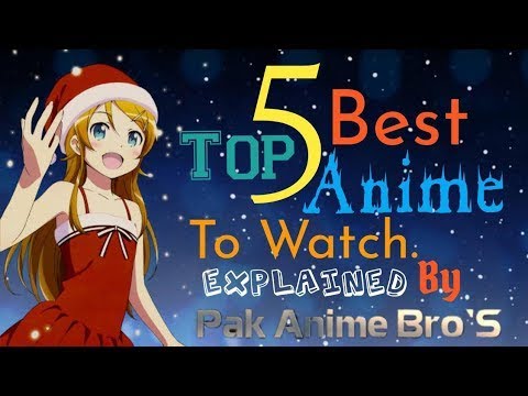 Top 5 Anime Yo Need To Watch Presented By Pak Anime Bros Youtube