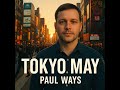 Tokyo May - Paul Ways
