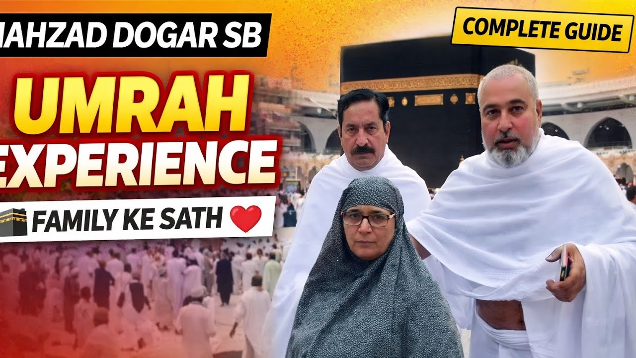 Shahzad Dogar SB Ka Complete Umrah Review 🕋 | Family & Father Ke Sath | Full Guide